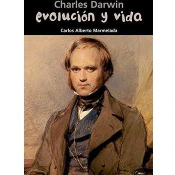 Charles darwin. Evolución y vida