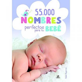 55.000 Nombres Perfectos para Tu Bebé (Tapa blanda con solapas).