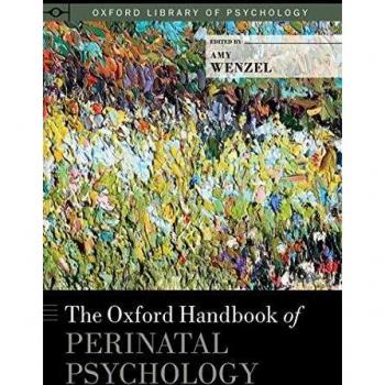 Oxford Handbook of Perinatal Psychology (Oxford Library of Psychology)