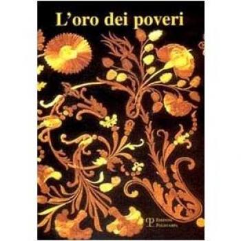 L'oro dei poveri. La paglia nell'arredo liturgico e nelle immagini devozionali dell'Italia centrale fra il 1670 e il 1870