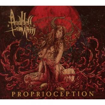 Hell Followed With: Propriozeption (Limited Edition + Bonus Track)