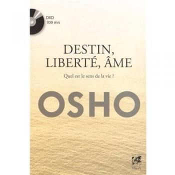Destin, Liberté, Âme