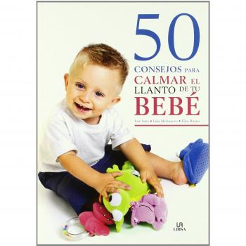 50 Consejos para Calmar el llanto de tu Bebé