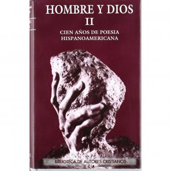 Hombre y dios. Ii: cincuenta años de poesía hispanoamericana (1900-1955)