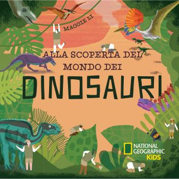 Alla scoperta del mondo dei dinosauri. Ediz. a colori