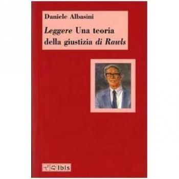 Leggere «Una teoria della giustizia» di Rawls