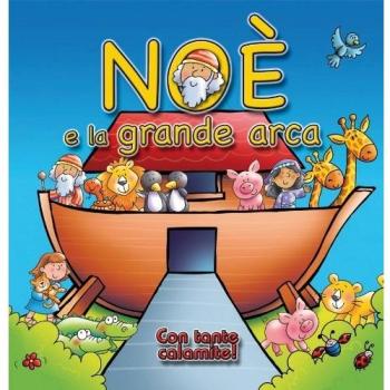 Noè e la grande arca. Con magneti. Ediz. illustrata
