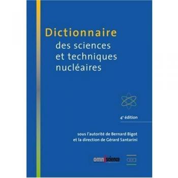 Dictionnaire des sciences et techniques nucléaires