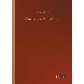 A Romance of Two Worlds