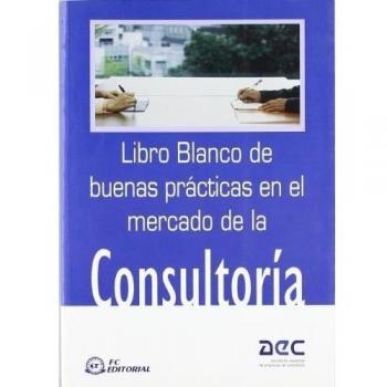 Libro blanco de buenas prácticas en el mercado de la consultoría