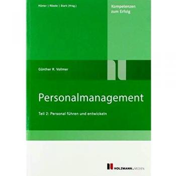 Personalmanagement: Teil II: Personal führen und entwickeln