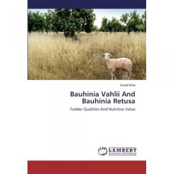 Bauhinia Vahlii And Bauhinia Retusa: Fodder Qualities And Nutritive Value