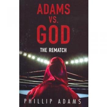 Adams Vs. God: The Rematch, Phillip Adams