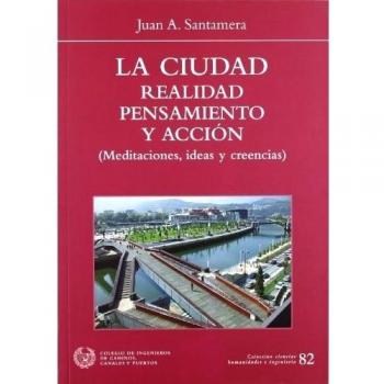Ciudad,realidad, pensamiento y accion
