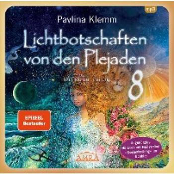 Klemm, Pavlina: Lichtbotschaften von den Plejaden Band 8 (Ungekürzte Lesung und neues Heilsymbol Seelenheilung). MP3-CD