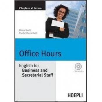 Office Hours. English for Business end Secretarial Staff. Con CD Audio