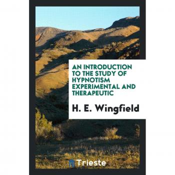 An introduction to the study of hypnotism experimental and therapeutic