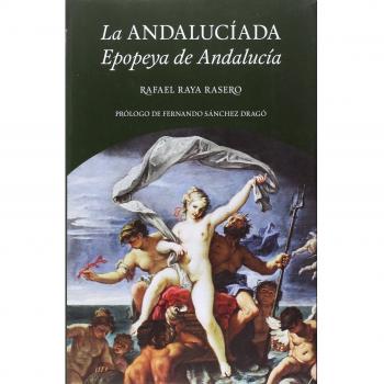 La andaluciada. Epopeya de Andalucia (Tapa dura).