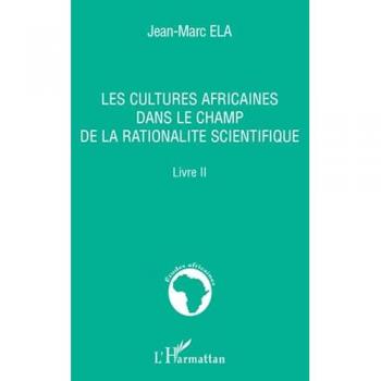 Les cultures africaines dans le champ de la rationalité scientifique