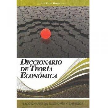 Diccionario de teoria economica (Tapa blanda).
