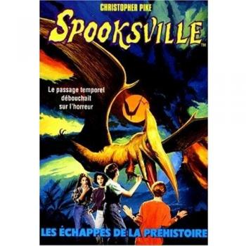Spooksville, Tome 11 : Les échappés de la préhistoire