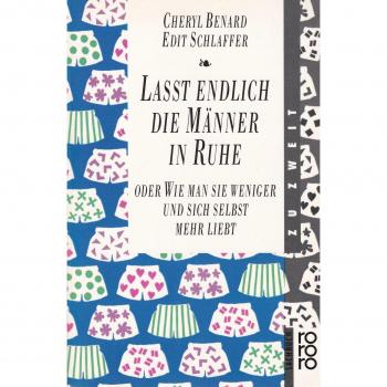 Laßt endlich die Männer in Ruhe