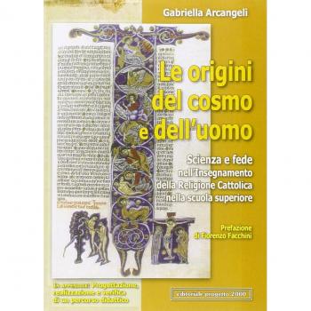 Le origini del cosmo e dell'uomo. Scienza e fede nell'insegnamento della religione cattolica nella scuola superiore