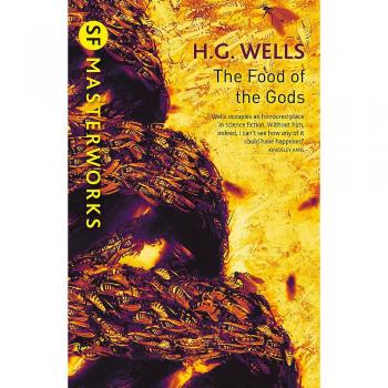 The Food of the Gods (S.F. MASTERWORKS), Wells, H.G., New Book