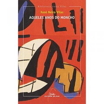 Aqueles anos do Moncho