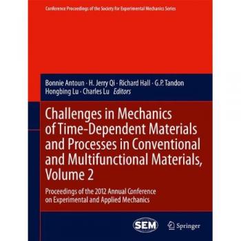 Challenges in Mechanics of Time-Dependent Materials and Processes in Conventional and Multifunctional Materials Volume 2
