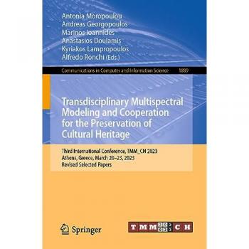 Transdisciplinary Multispectral Modeling and Cooperation for the Preservation of Cultural Heritage