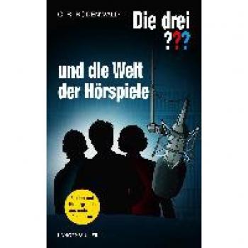 Die drei ??? und die Welt der Hörspiele (drei Fragezeichen)