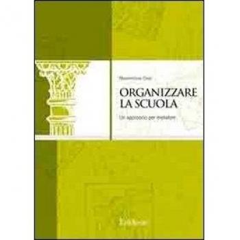 Organizzare la scuola. Un approccio per metafore