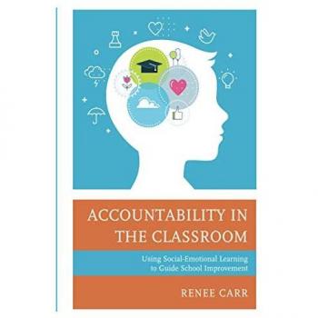 Accountability in the Classroom: Using Social-Emotional Learning to Guide School Improvement