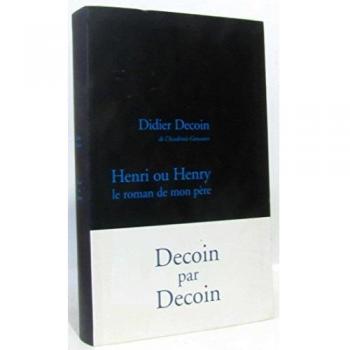 HENRI OU HENRY. Le Roman de mon père
