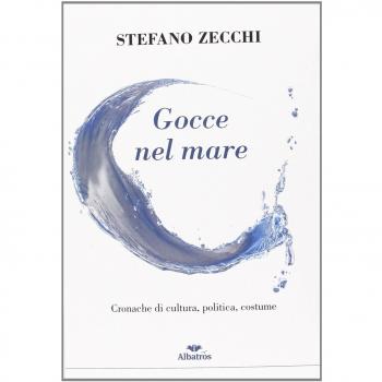 Gocce nel mare. Cronache di cultura, politica, costume