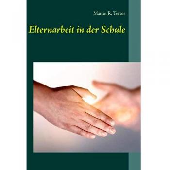Textor, Martin R. Elternarbeit In Der Schule