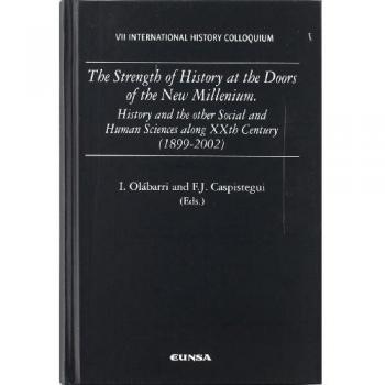 The strength of history at de doors of the new millennium. History and the social and humen sciences along xxth century (1899-2002)