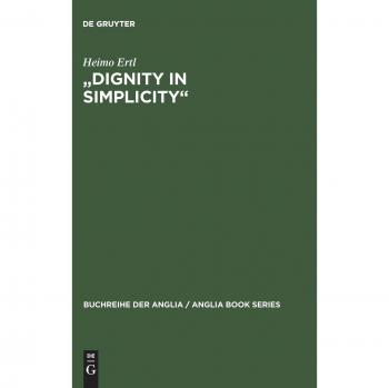 Dignity in Simplicity: Studien zur Prosaliteratur des englischen Methodismus im 18. Jahrhundert