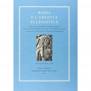 Roma e l'eredità ellenistica. Atti del convegno internazionale