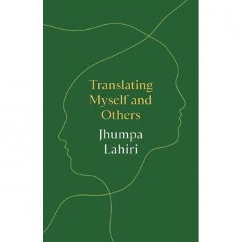Jhumpa Lahiri Translating Myself and Others