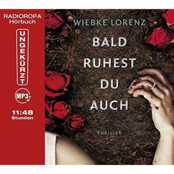 Bald ruhest du auch (Laufzeit 11:48 Stunden, ungekürzte Lesung auf 1 MP3-CD)