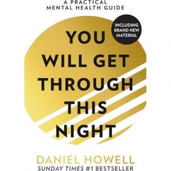 You Will Get Through This Night: The No.1 Sunday Times best selling practical self help guide to teach you how to take care of your mental health and cope with anxiety and depression