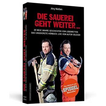 Die Sauerei geht weiter ...: 20 neue wahre Geschichten vom Lebenretten | Das ungekürzte Hörbuch