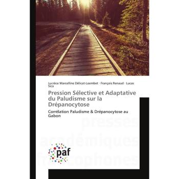 Pression Sélective et Adaptative du Paludisme sur la Drépanocytose