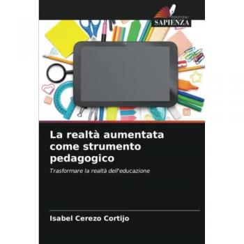 La realtà aumentata come strumento pedagogico: Trasformare la realtà dell'educazione