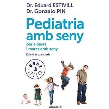 Pediatria amb seny: per a pares i mares amb seny