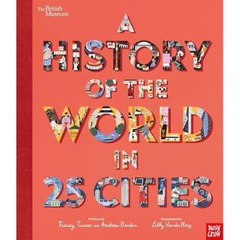 British Museum: A History of the World in 25 Cities