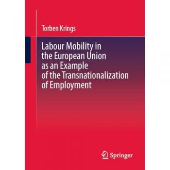 Labour Mobility in the European Union as an Example of the Transnationalization of Employment