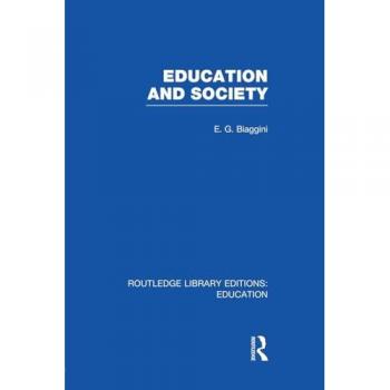 Education and Society (RLE Edu L) (Routledge Library Editions: Education, 166, Band 166)